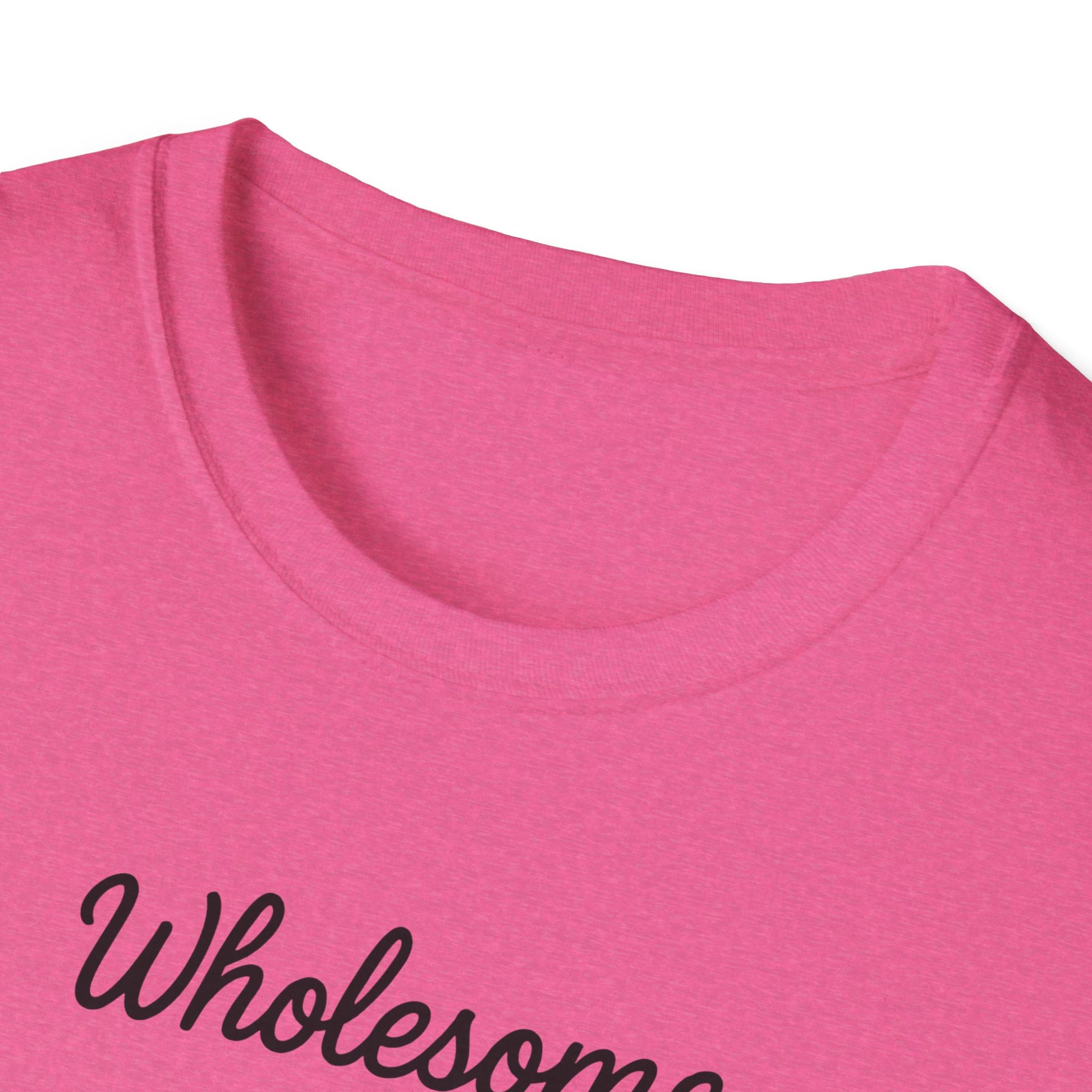 Wholesome AF Unisex T-Shirt, Positive Vibes Tee, Comfortable Graphic Shirt, Men's Women's Casual Top, Funny Quote Apparel
