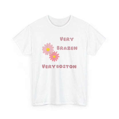 Very Brazen very Boston Unisex Heavy Cotton Tee