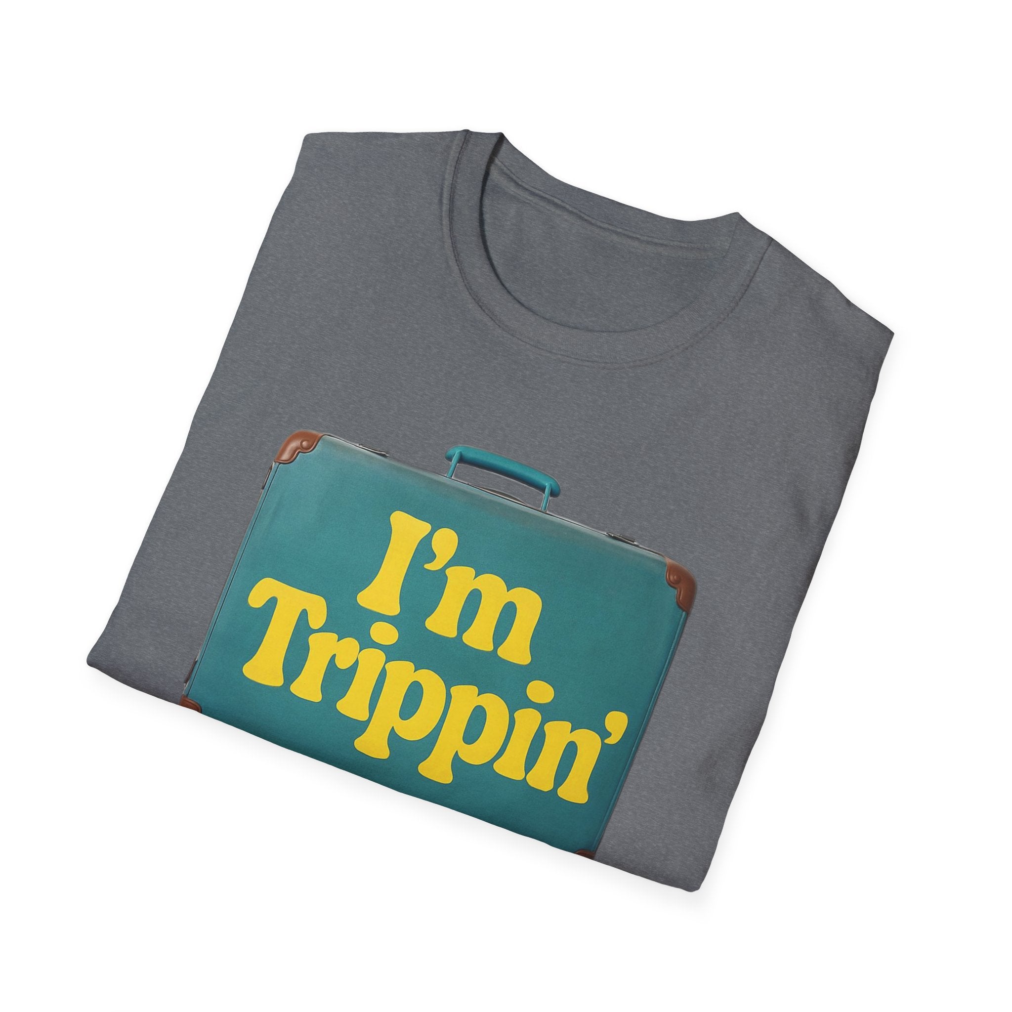 Travel Humor Unisex T-Shirt - "I'm Trippin'"