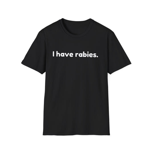 Funny I Have Rabies Unisex Softstyle T-Shirt, Humorous Animal Lover Tee, Sarcastic Graphic Shirt, Cute Gift for Pet Owners, Comfortable Tee