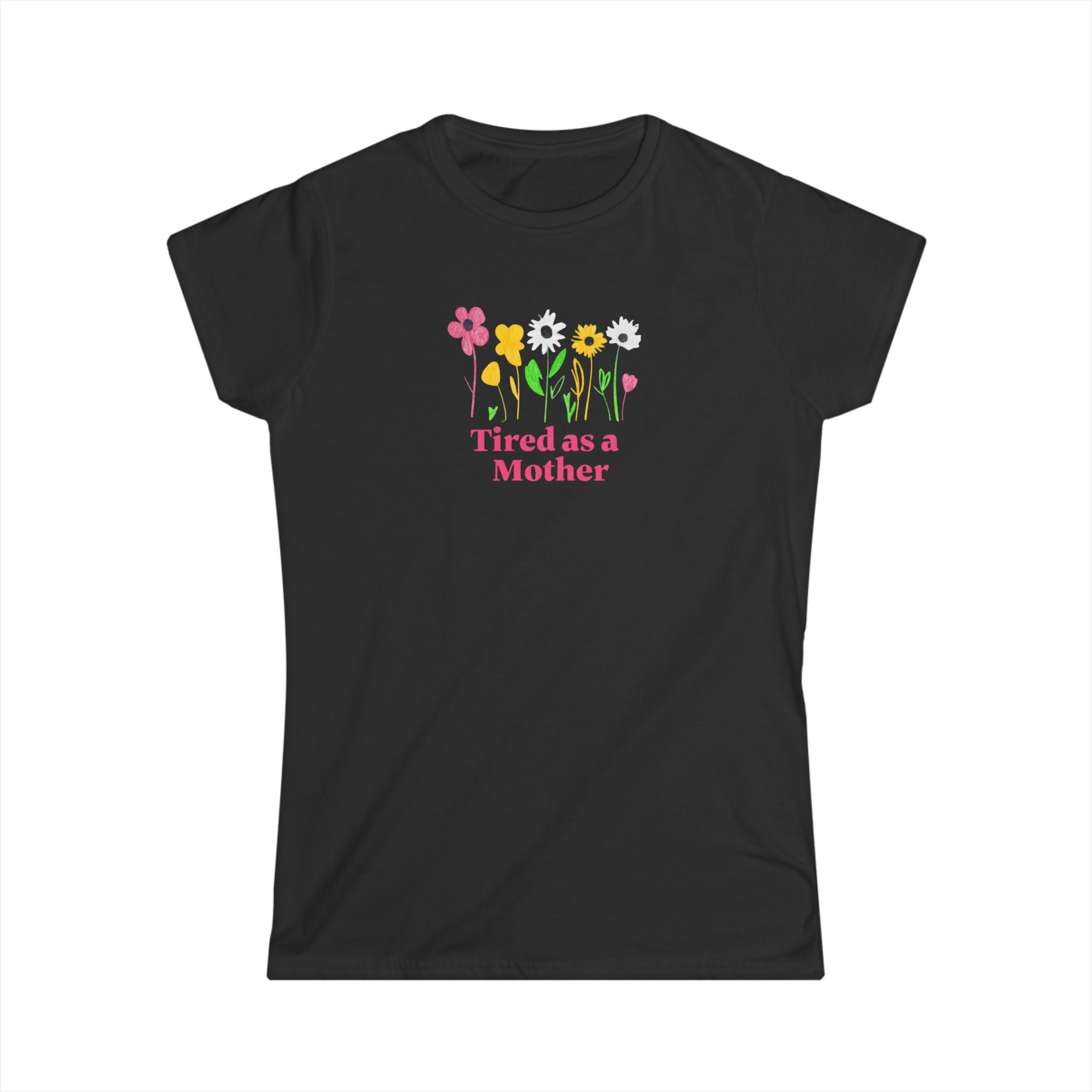 Tired as a Mother Tee, Funny Mothers Day Gift, Mom Life Shirt, Cute Flower Graphic Tee, Comfortable Casual Wear
