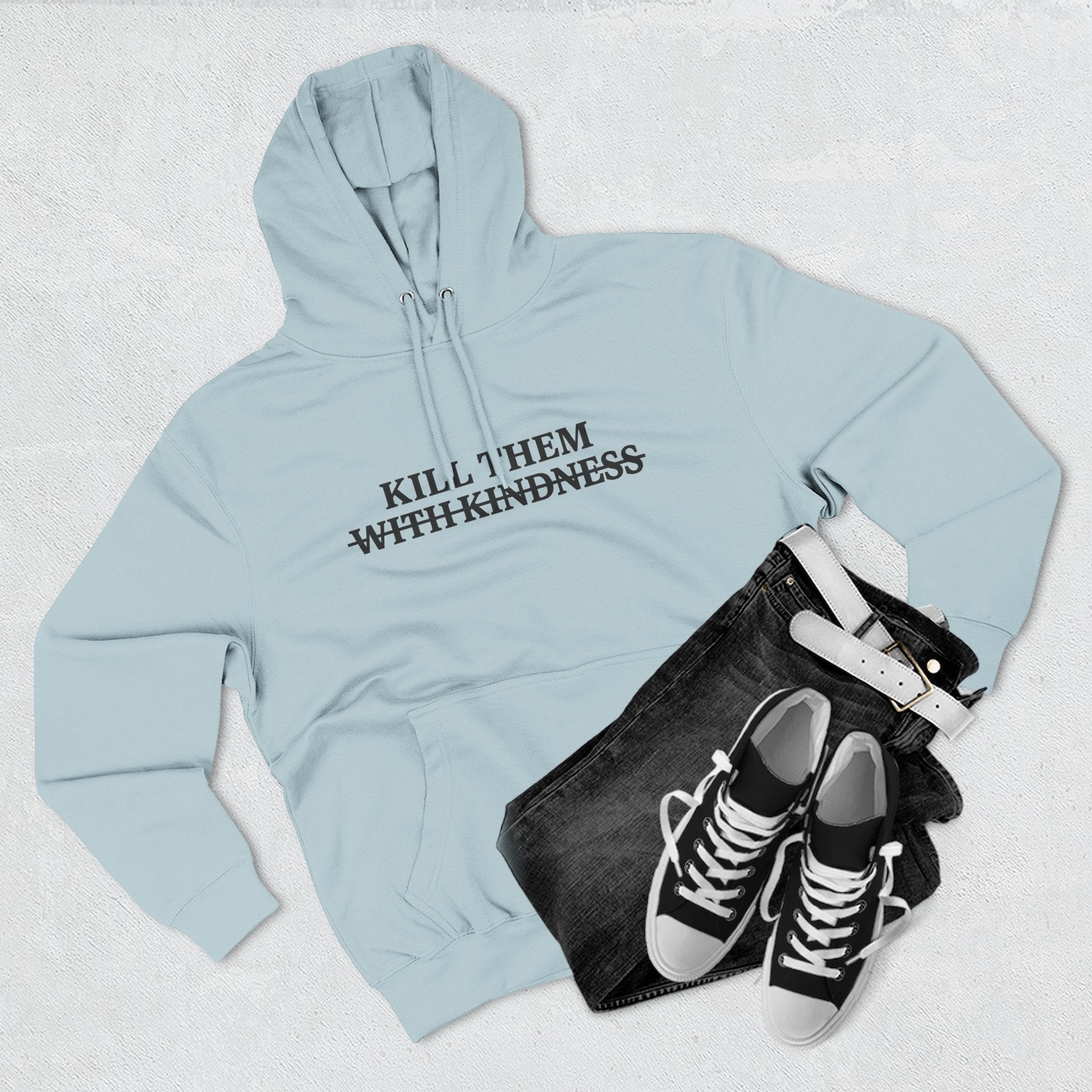 Kill Them With Kindness Fleece Hoodie — Three-Panel Cozy Pullover