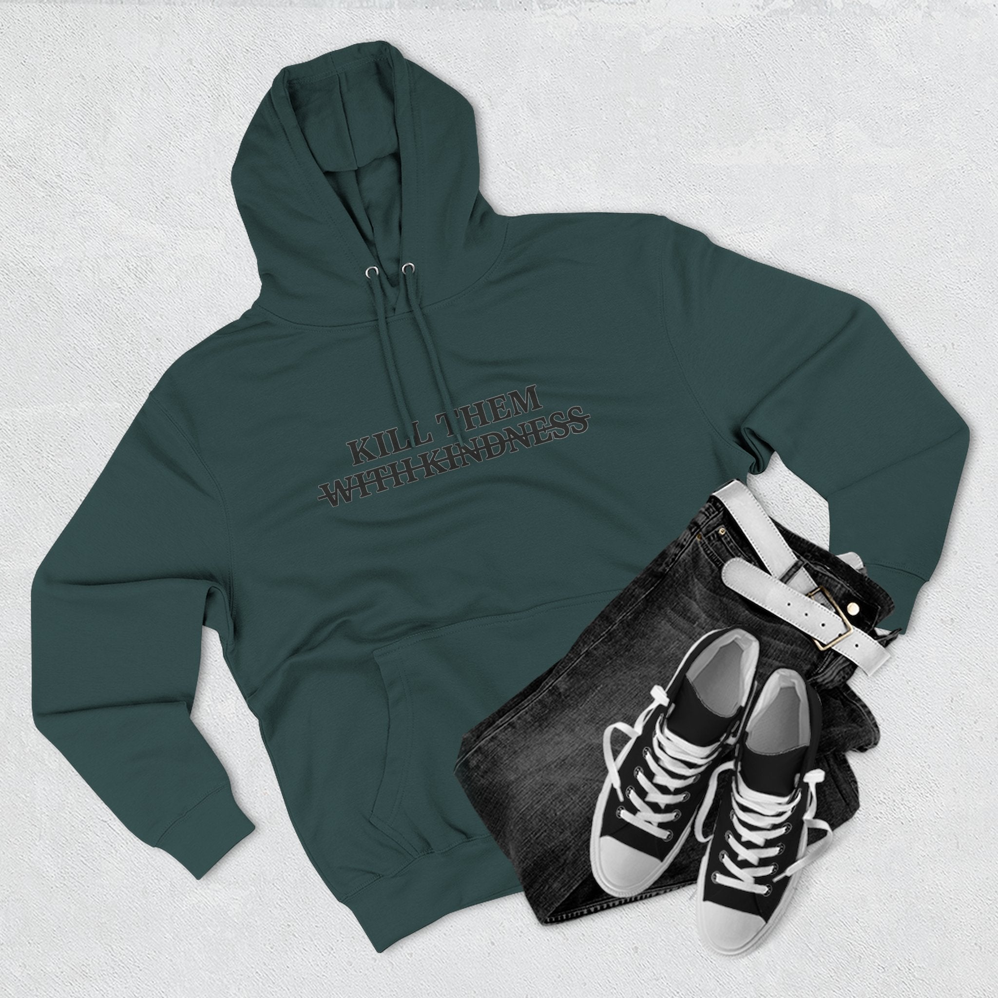 Kill Them With Kindness Fleece Hoodie — Three-Panel Cozy Pullover