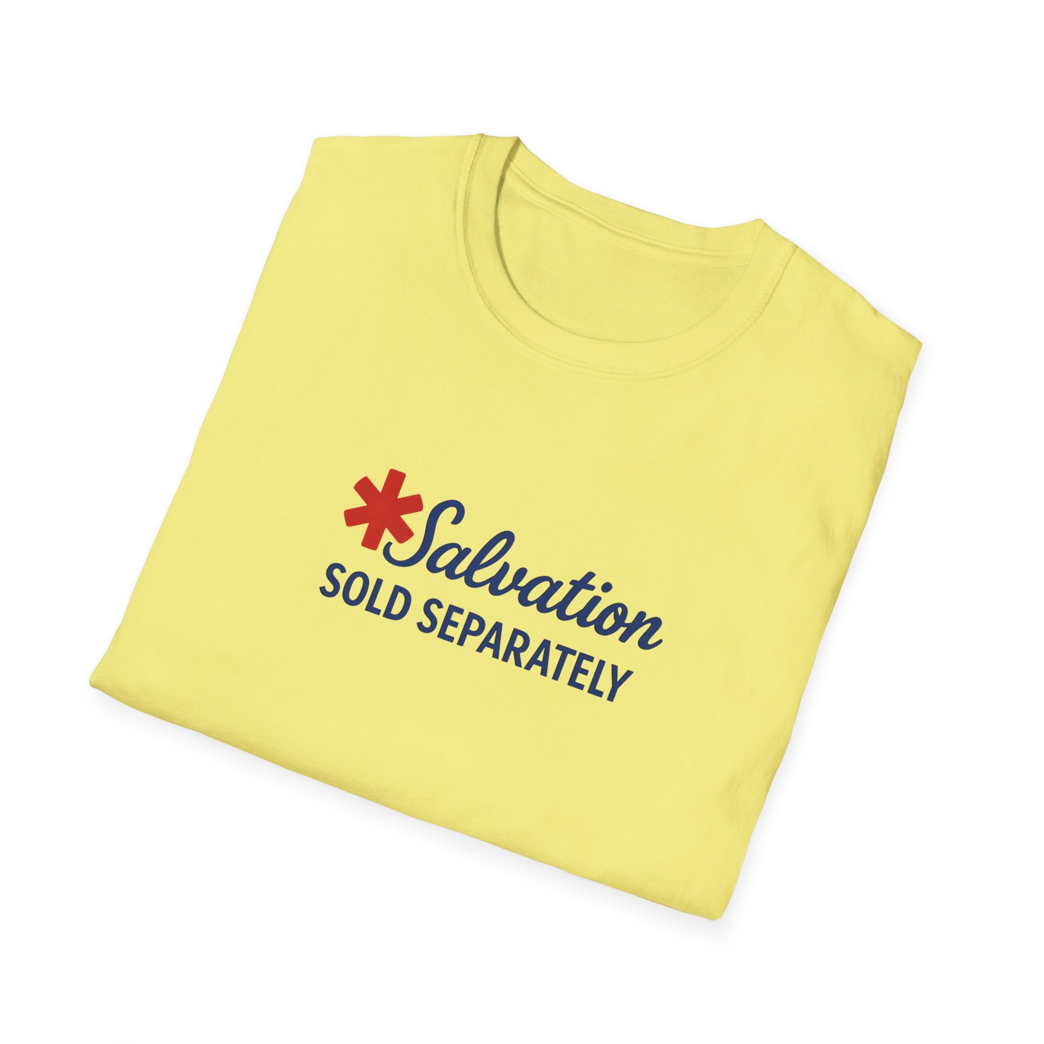 Salvation Sold Separately Unisex T-Shirt, Radical Religion Spoof, Christmas Gift for Liberals, Funny Tee Shirt, Fascist Beliefs Protest god