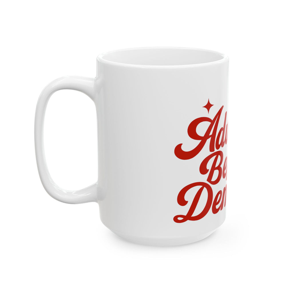 Adventure Before Dementia Ceramic Mug - Fun Gift for Caregivers, Unique Coffee Cup, Inspirational Drinkware, Cherry Design