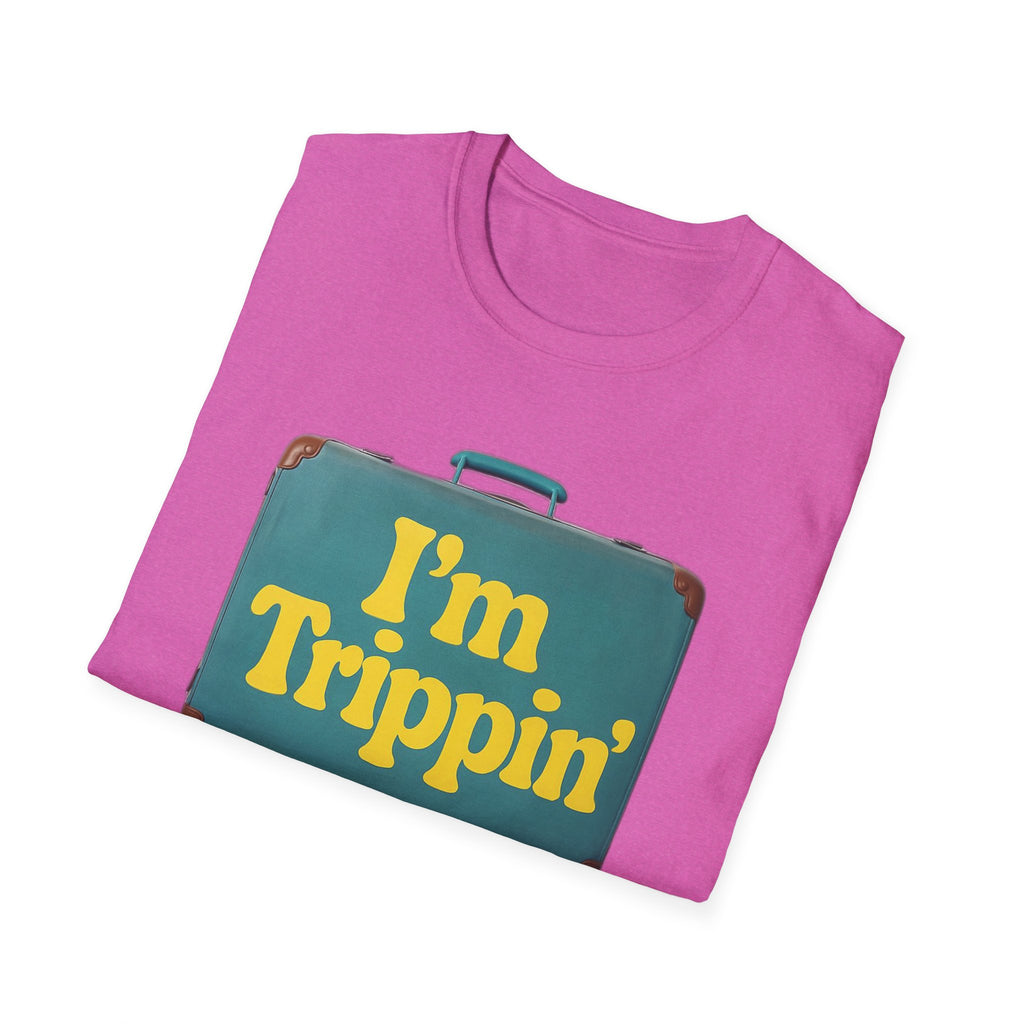 Travel Humor Unisex T-Shirt - "I'm Trippin'"