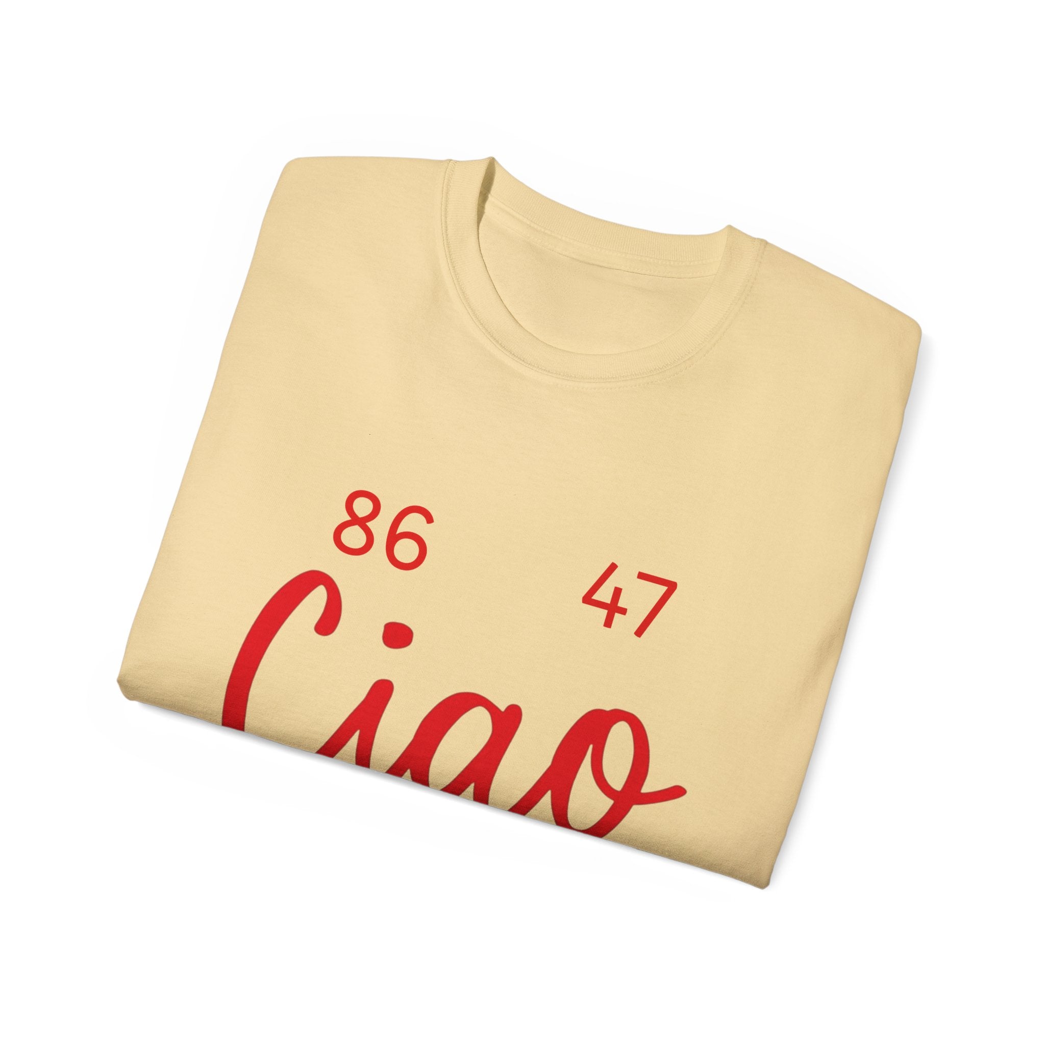 Ciao MotherF Unisex Tee, Graphic Birthday Shirt for Friends, Chill Vibes Apparel, anti-Trump, Casual Shirt