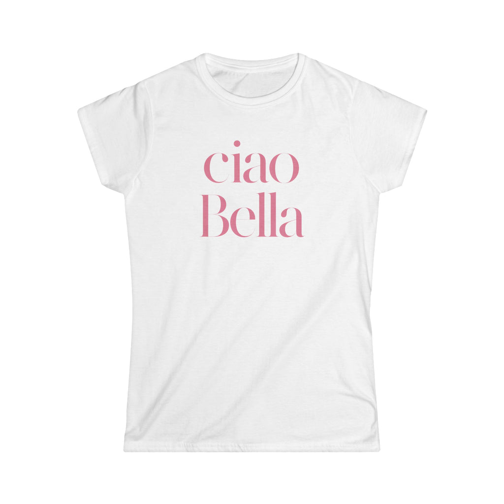 Ciao Bella Tee -hello! Fun Italian ladies fit goodbye! Beautiful girl Women's Shirt, Casual T-Shirt, Gift for Her, Stylish Tee, Cute Tops