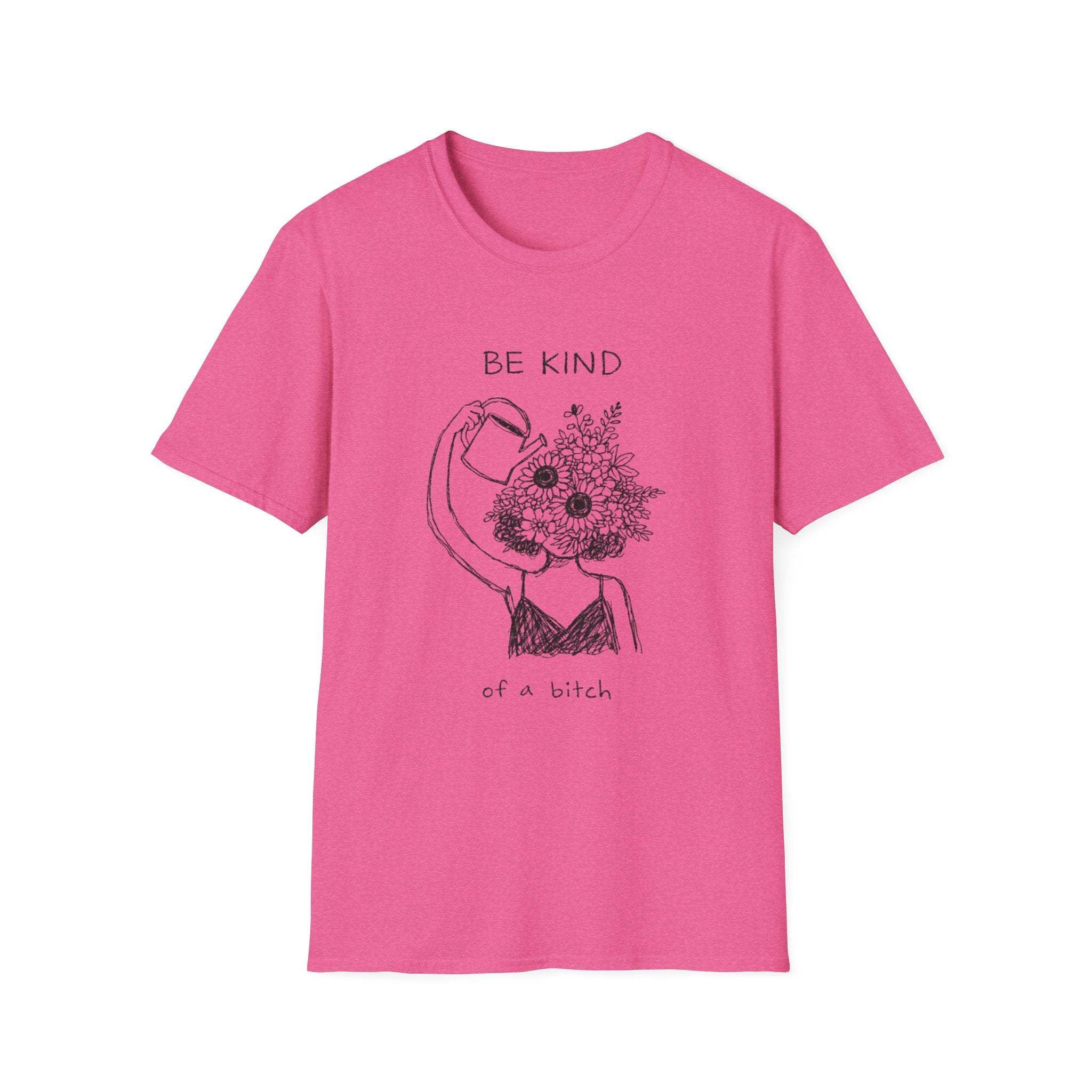 Be Kind of a Bitch Floral T-Shirt — Bold Feminine Graphic Tee