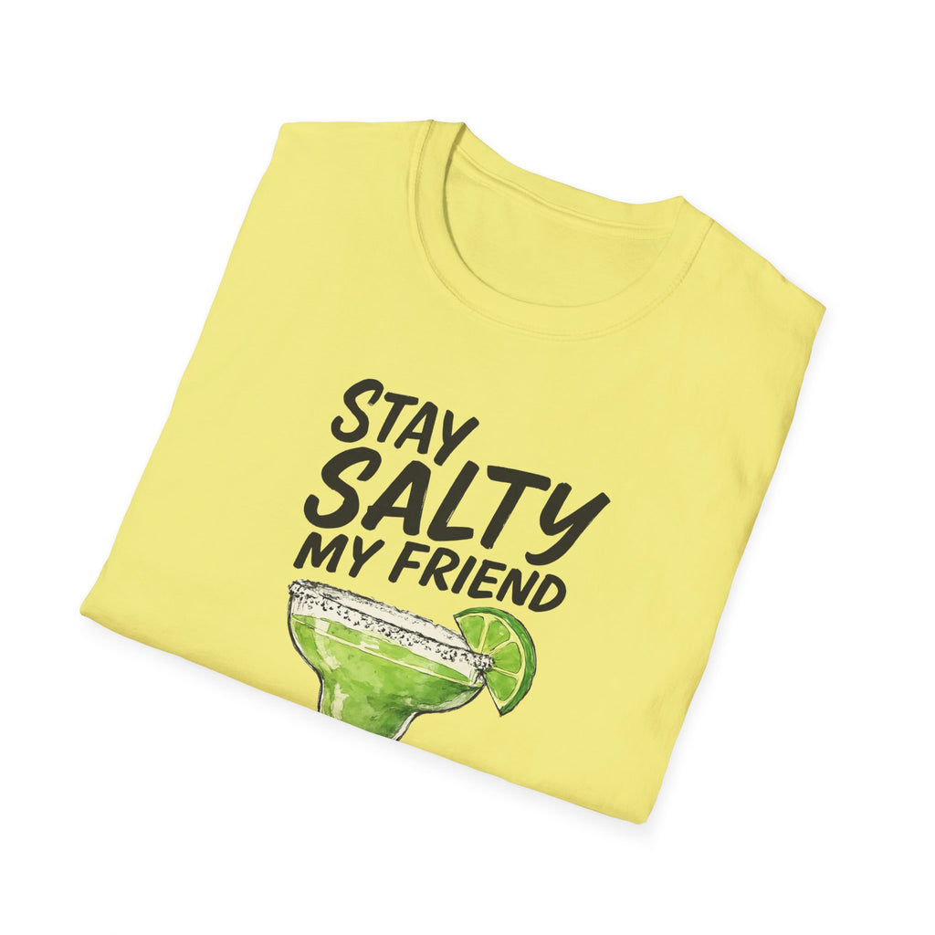 Stay Salty my friend Margarita Cocktail T-shirt, Tequila Drink Party Tee, Unisex Softstyle Top, Funny Graphic Shirt