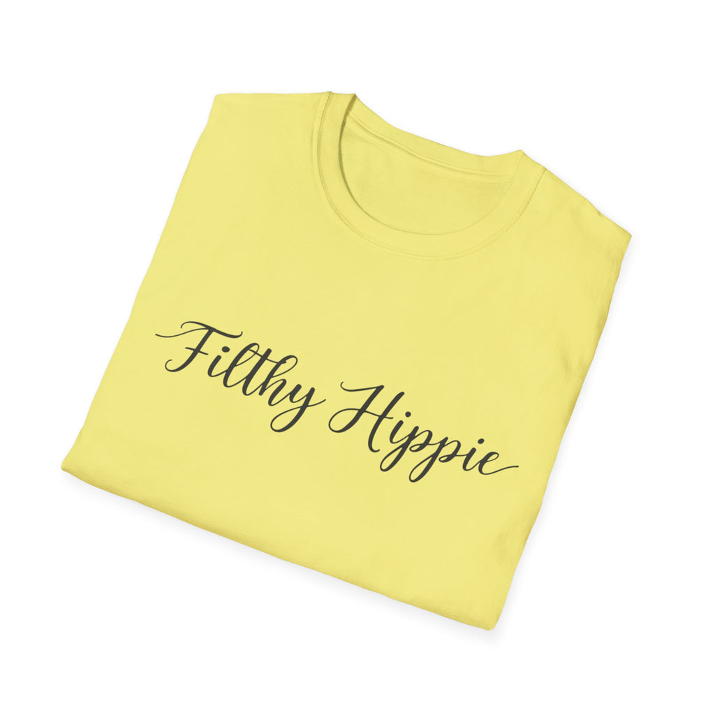 Filthy Hippie T-Shirt — Funny Liberal Political Gift