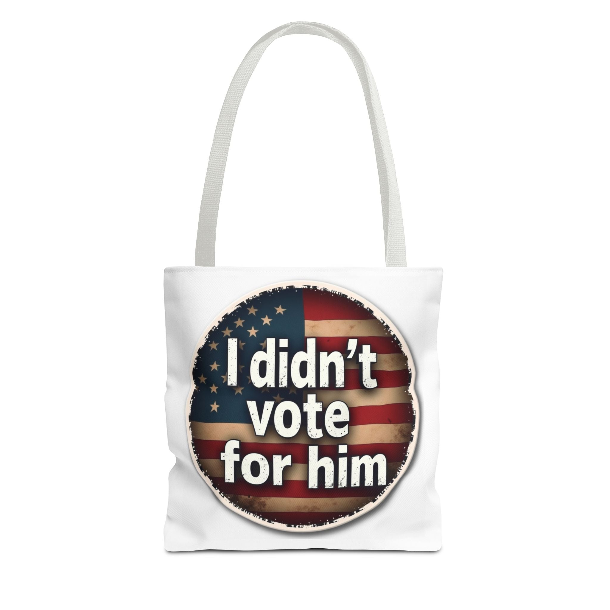 I Didn’t Vote For Him Tote Bag — Political Statement USA Flag Tote