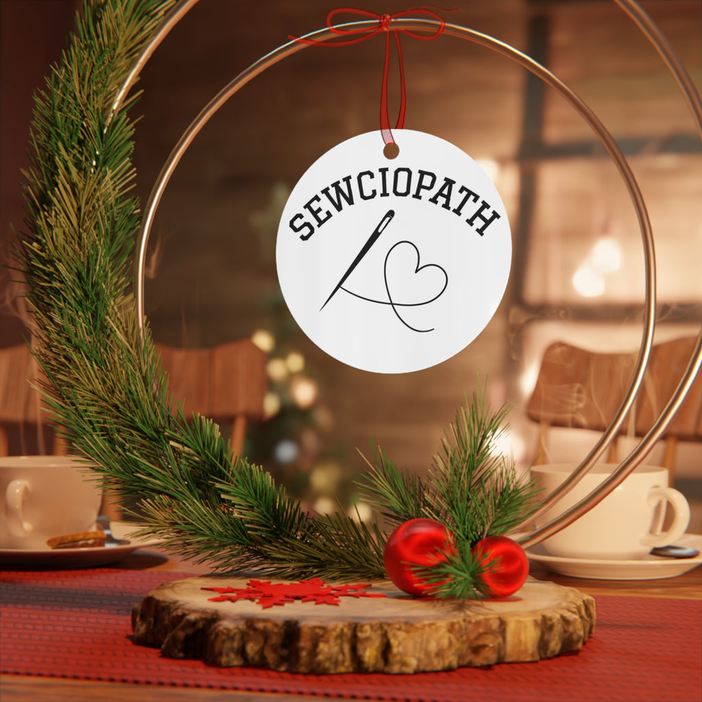 Sewciopath Metal Ornament - Perfect Gift for Sewing Enthusiasts
