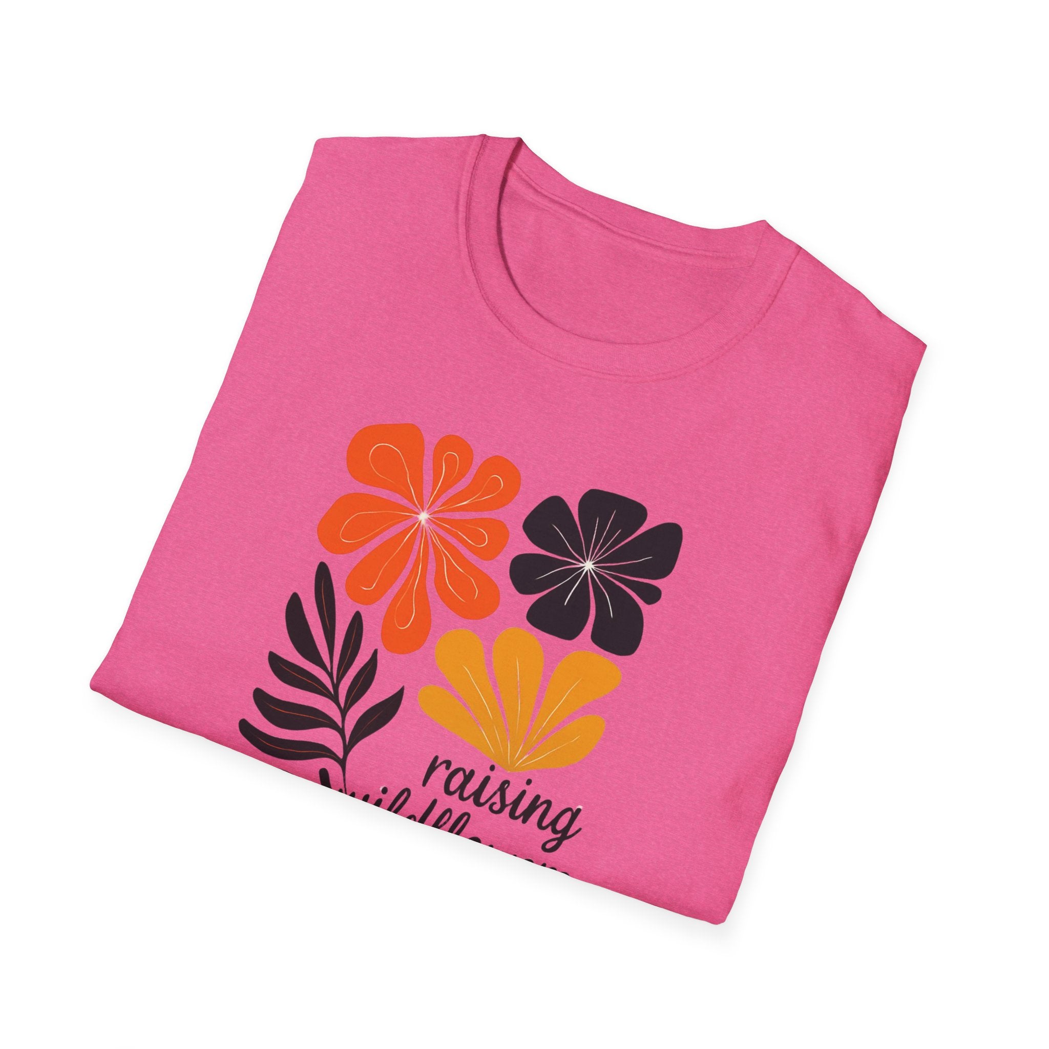 Raising wild flowers, one tantrum at a time Mom Life Unisex Softstyle T-Shirt, Gifts for Toddler Moms, Raising Wildflowers, floral  Apparel