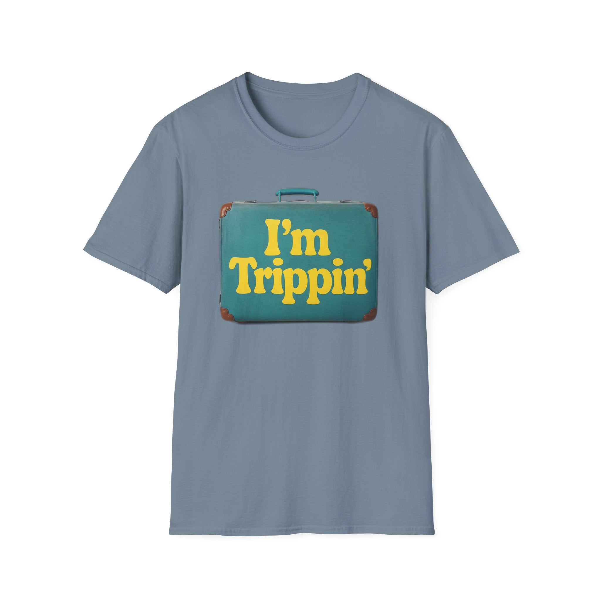 Travel Humor Unisex T-Shirt - "I'm Trippin'"