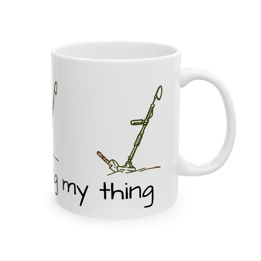 I like to swing my thing Metal Detectorist's Ceramic Mug Perfect Gift for Treasure Hunters, Metal Detecting Enthusiasts, Outdoor Adventures,