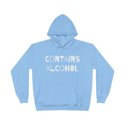 Contains Alcohol Hoodie Sweatshirt