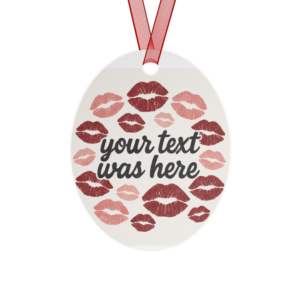Custom Metal Ornaments personalized to whatever text you would like! Nana was here, Aunty was here. Marry me?