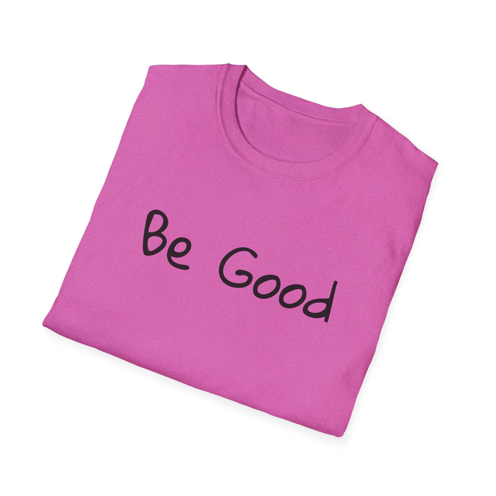 Be Good Minimalist Inspirational T-Shirt — Renee Good Political Tee