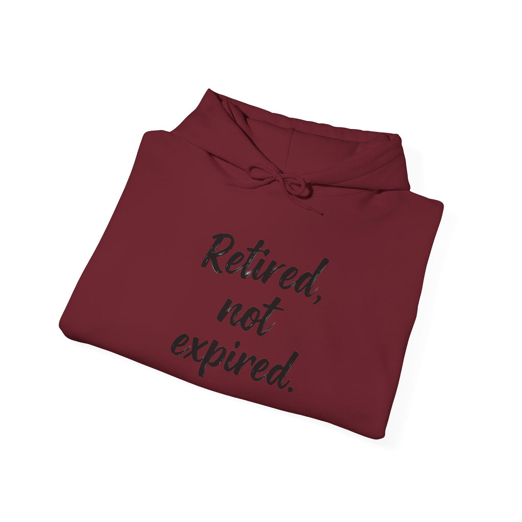 Retired Not Expired Funny Retirement Gift Heavy Blend Hoodie, Adventure Before Dementia, Retired Hooded Sweatshirt, Retirement Gift