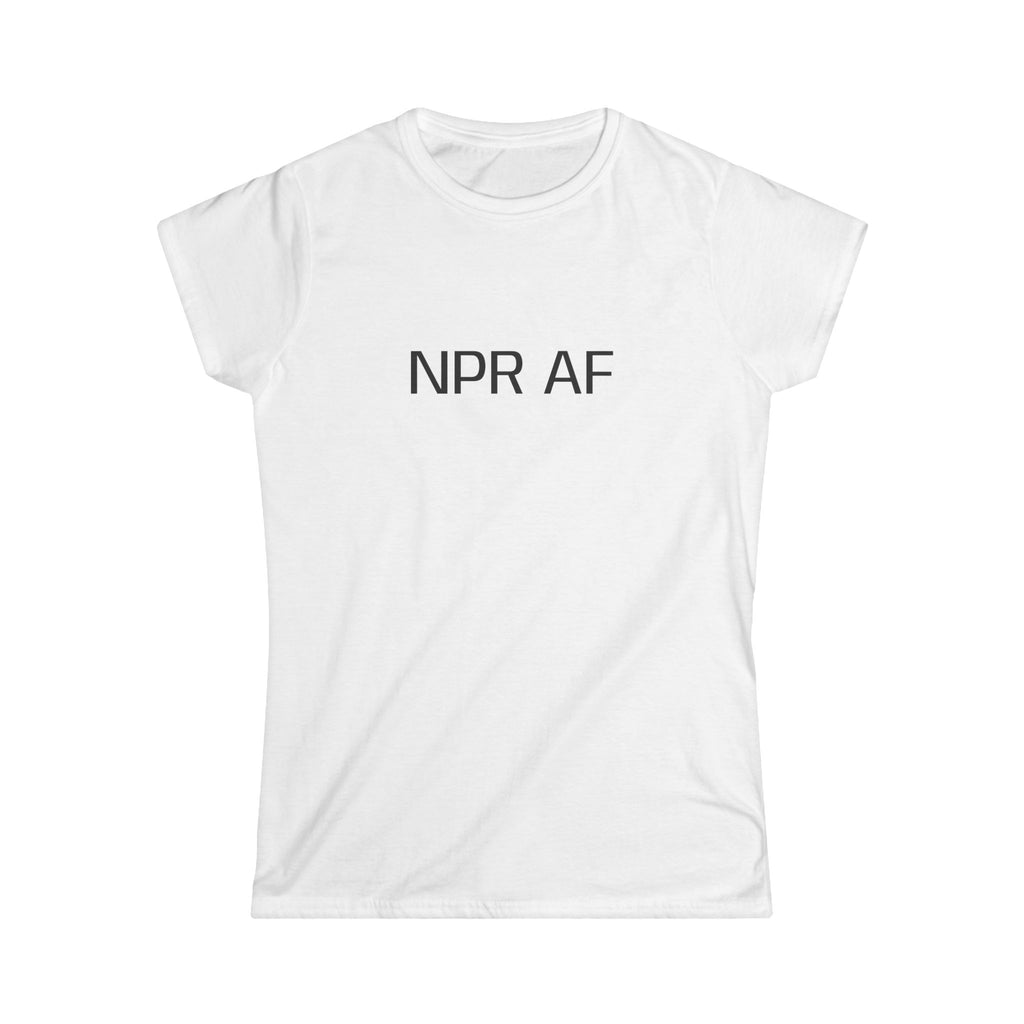 NPR AF Women's Softstyle Tee, Funny Tee for Radio Lovers, Casual Wear, Gift for Book Lovers, Perfect for Everyday or Events