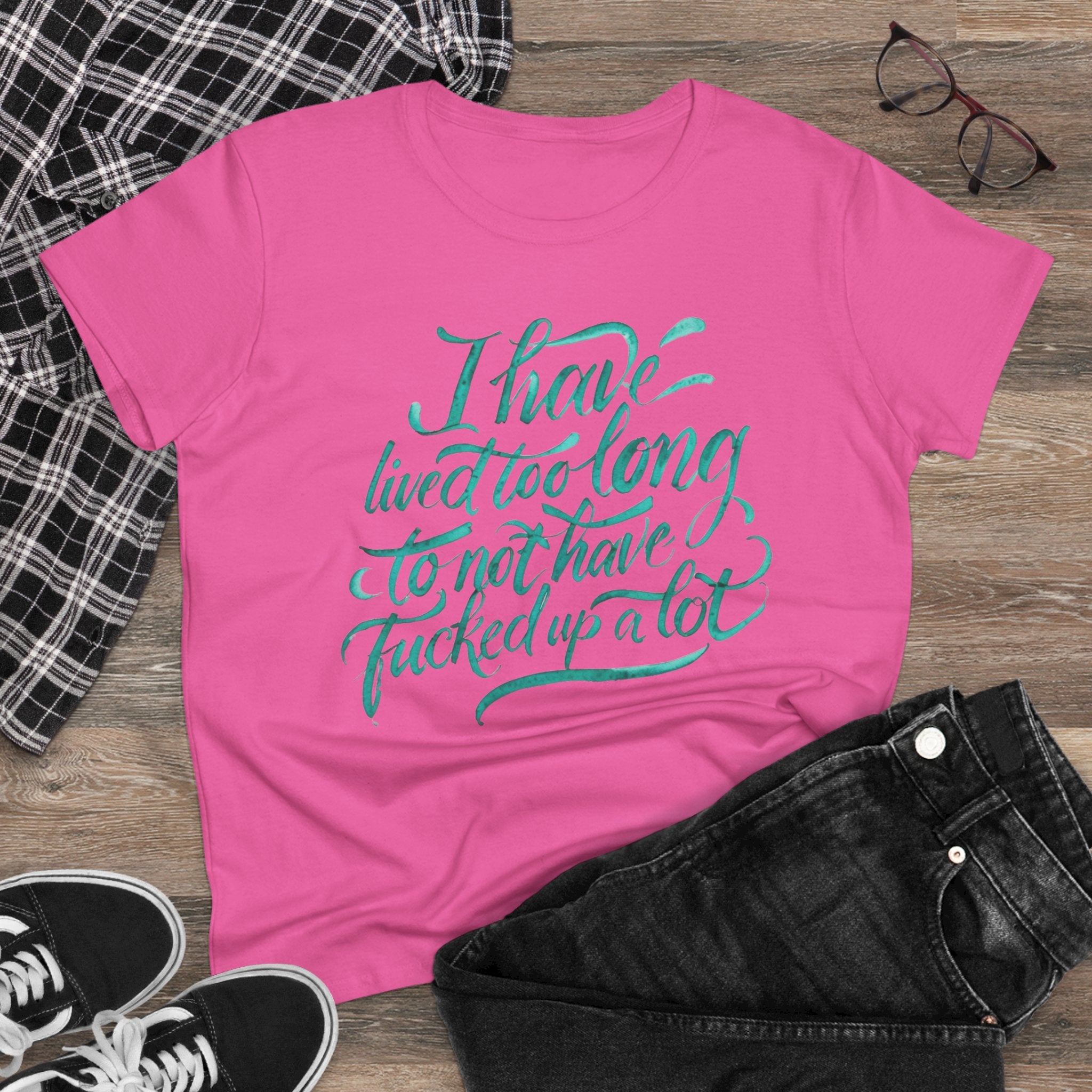 I have lived too long Tee for Women, Casual Cotton T-Shirt for Everyday Wear, Unique Gift for Friends, Self-Care T-Shirt f up
