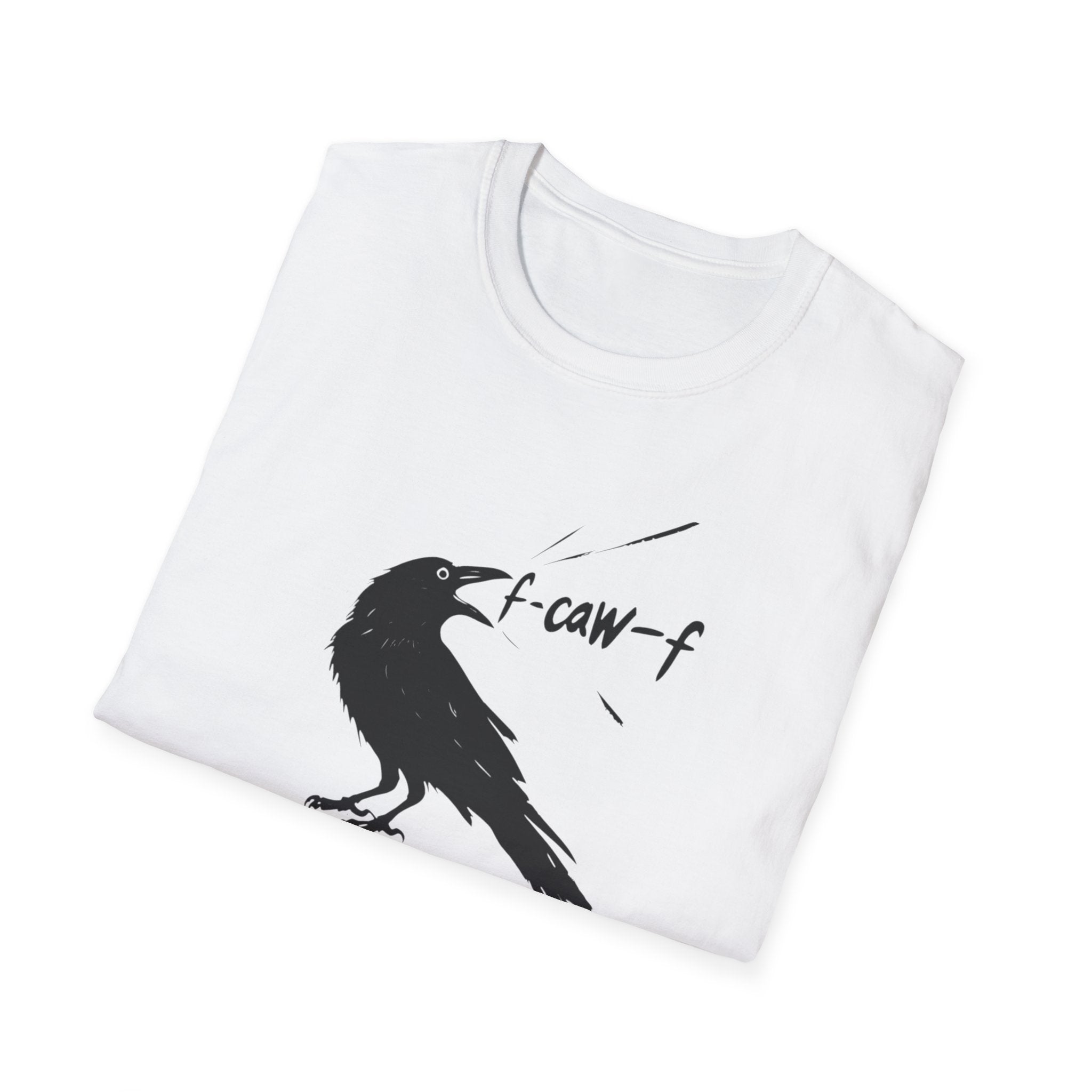 F Off Crow Bird Lover F-Caw-F Fresh Mouth Unisex Softstyle T-Shirt, F Off Tee, Gift for Bird Enthusiasts, Sarcastic Graphic Tee, Unique