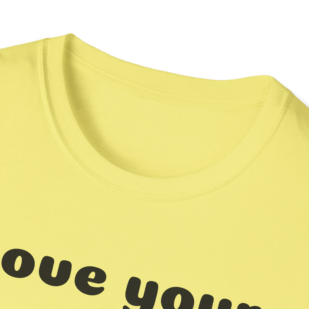 Love your mother Unisex Softstyle T-Shirt