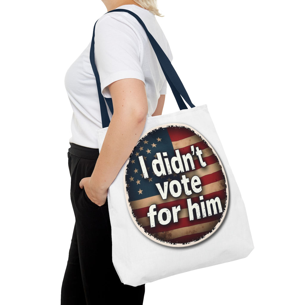 I Didn’t Vote For Him Tote Bag — Political Statement USA Flag Tote
