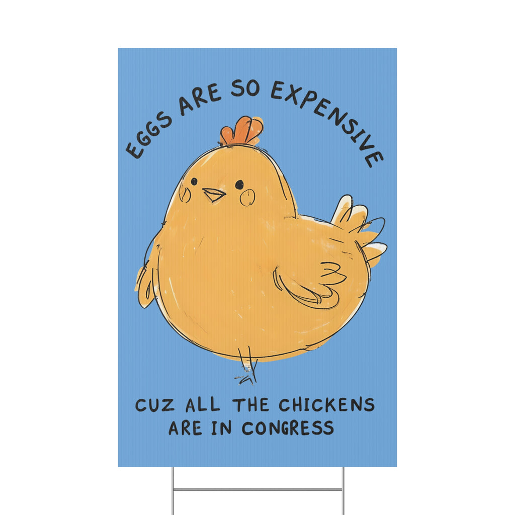 Eggs are Expensive Political Protest Plastic Yard Sign, Anti-Trump Chicken Farm, Congress Rebellion Banner, Activist Demonstration