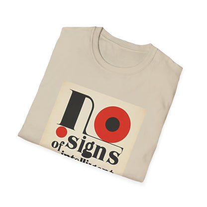 Graphic Unisex T-shirt - No Signs of Intelligence Design