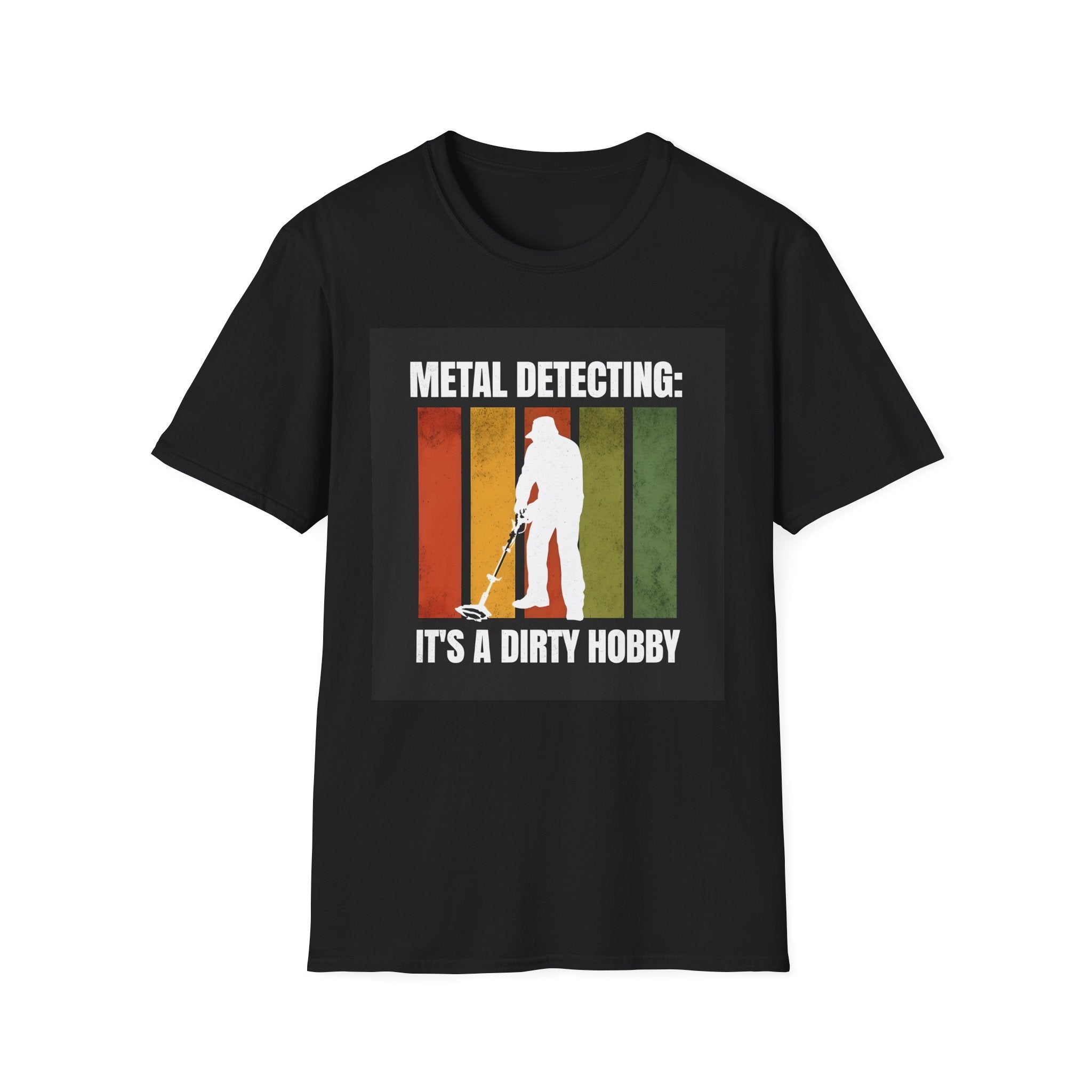 Metal Detecting Unisex T-Shirt, Treasure Hunter Tee, Dirt Hobby Shirt, Outdoor Adventure Top, Gift for Metal Detector Enthusiasts