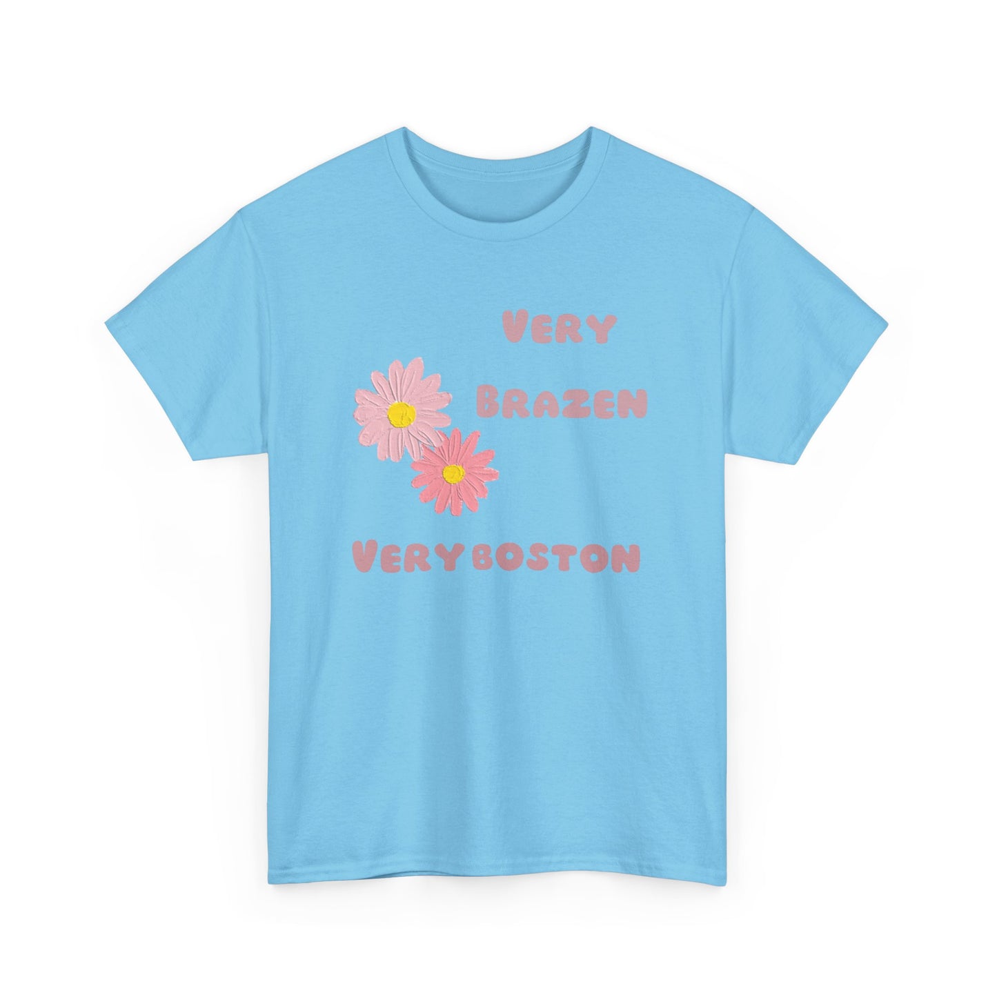 Very Brazen very Boston Unisex Heavy Cotton Tee