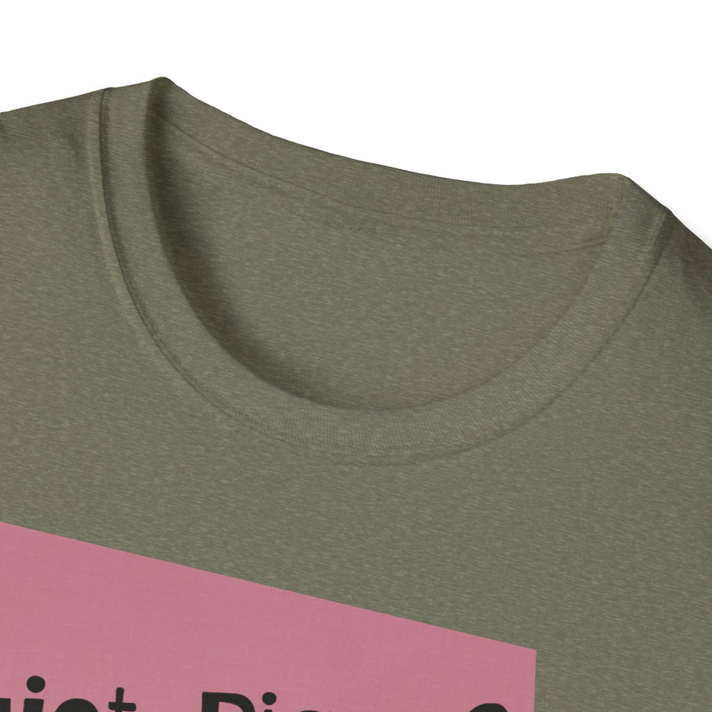 Quiet Piggy Graphic T-Shirt — "Quiet, Piggy? I Don't Fucking Think So." Funny Sassy Tee anti Trump gift
