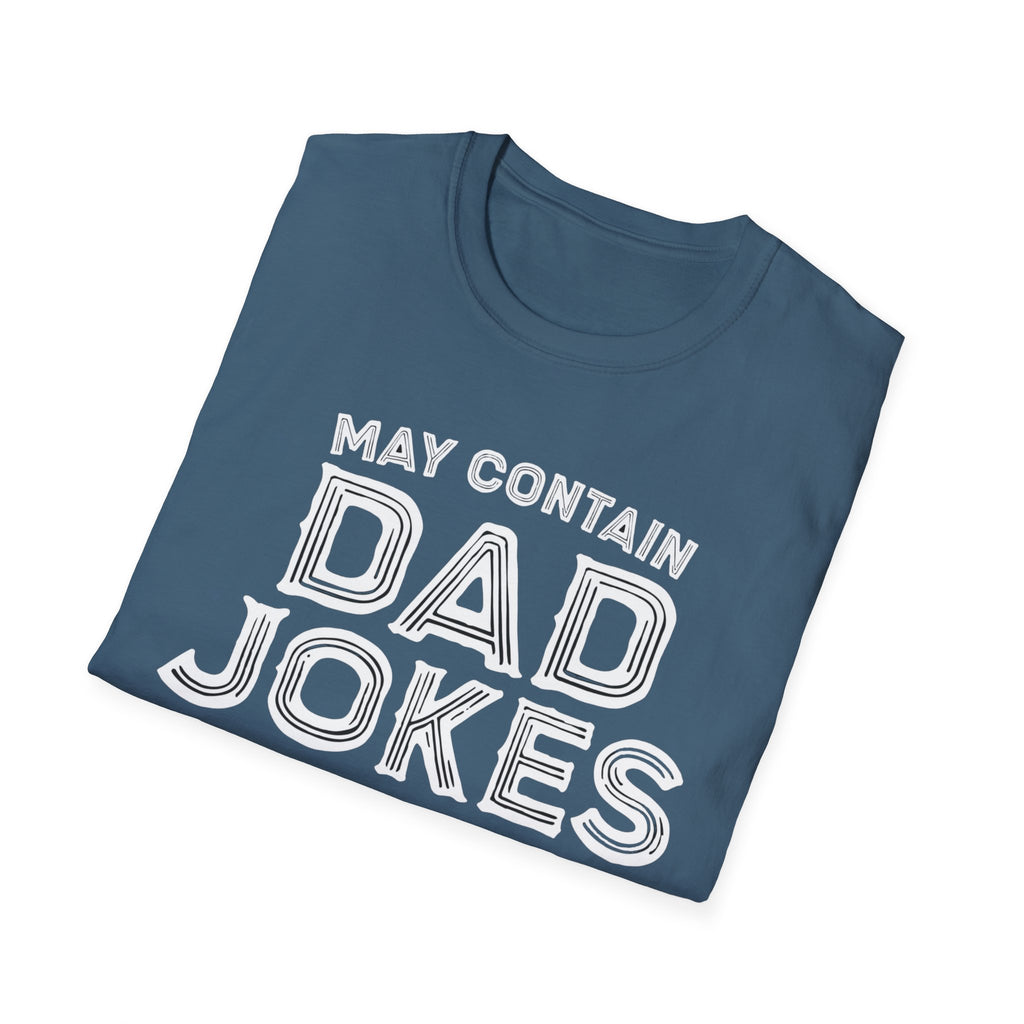 May contain Dad Jokes T-Shirt, Tee for Fathers Day, Gift for Dad, Humor Shirt, Father's Day Apparel, Joke Lover's Tee gifts for him