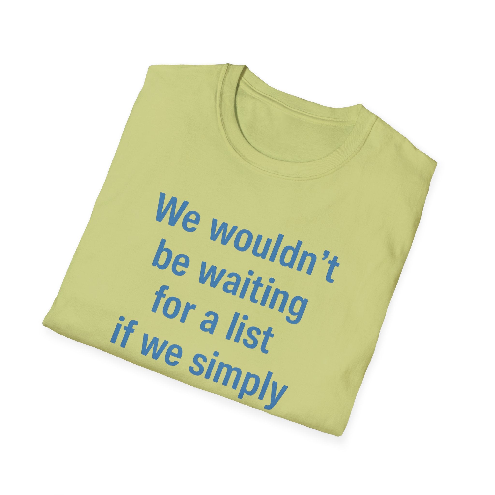 We wouldnt need a list if we believed women. Social Justice Feminist Unisex T-Shirt, Women's Rights Epstein Files Tee, Anti-Trump