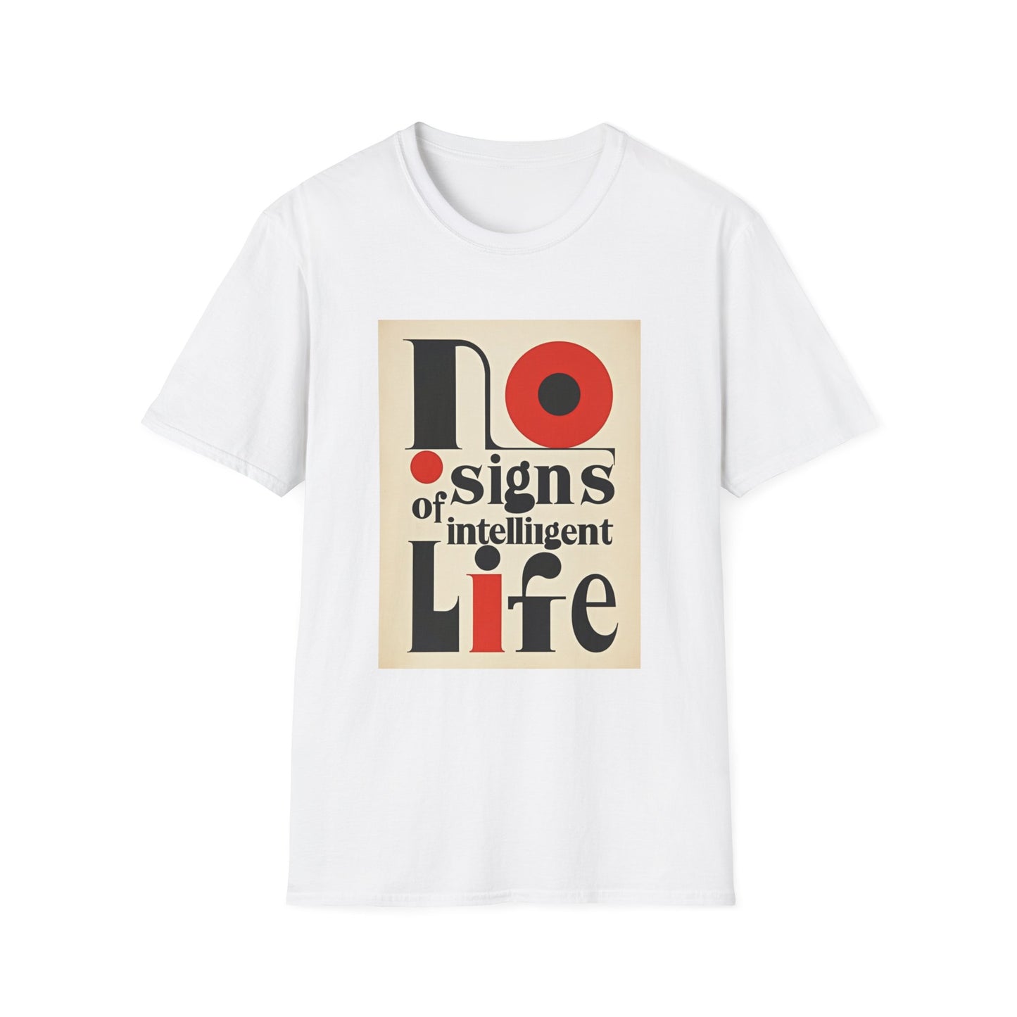 Graphic Unisex T-shirt - No Signs of Intelligence Design