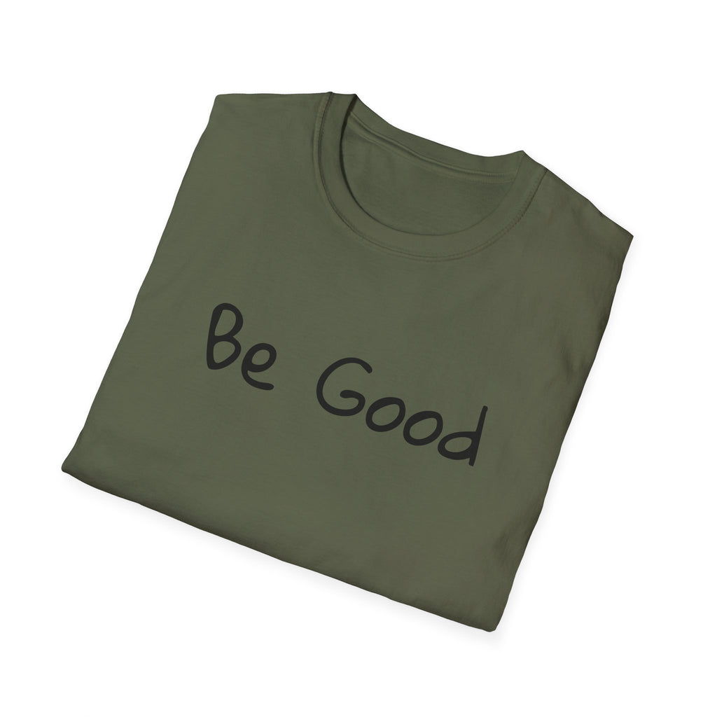 Be Good Minimalist Inspirational T-Shirt — Renee Good Political Tee