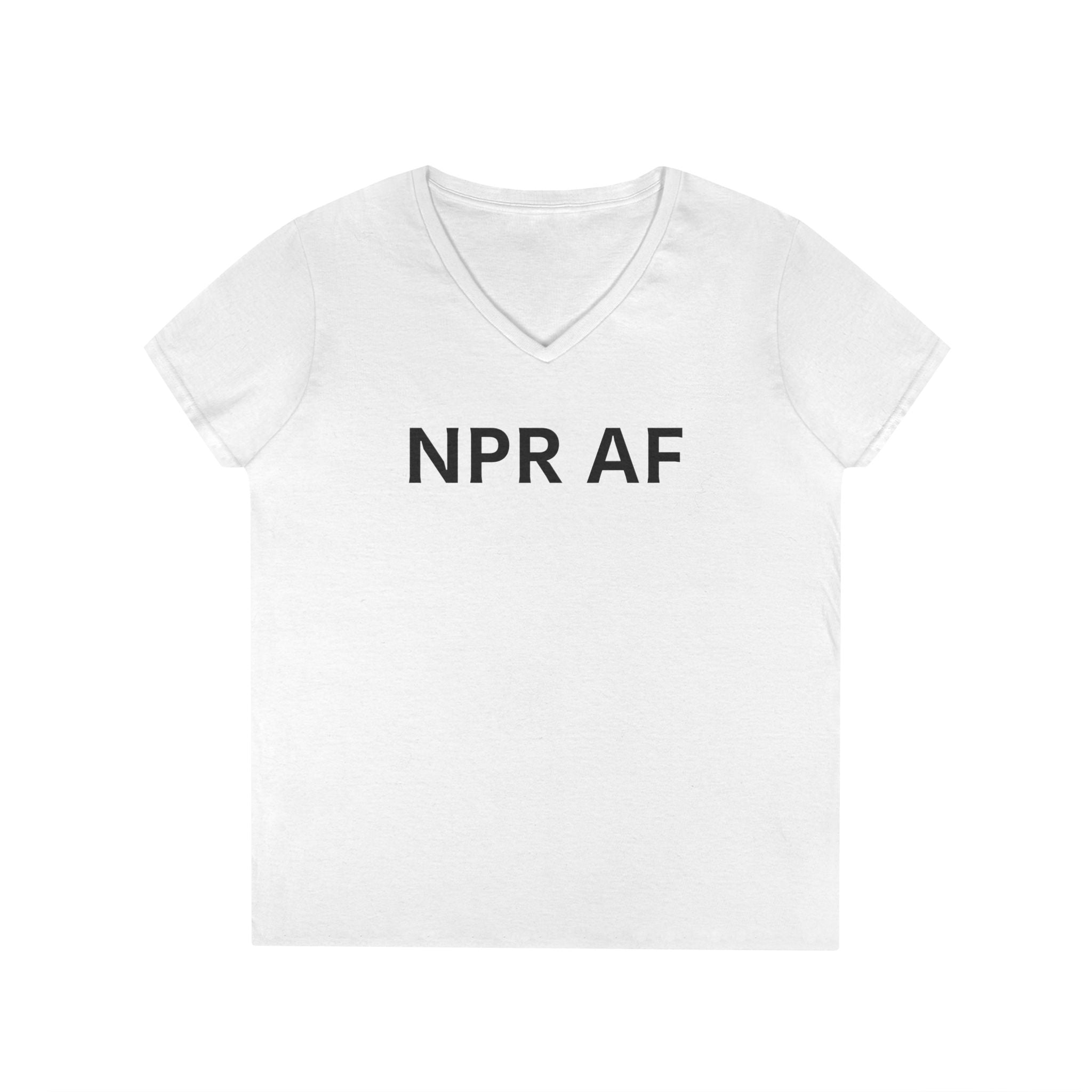 NPR AF Ladies' V-Neck T-Shirt - Comfy Casual Tee, Perfect Gift for NPR Lovers, anti Trump Mother's Day, Birthdays, and More!
