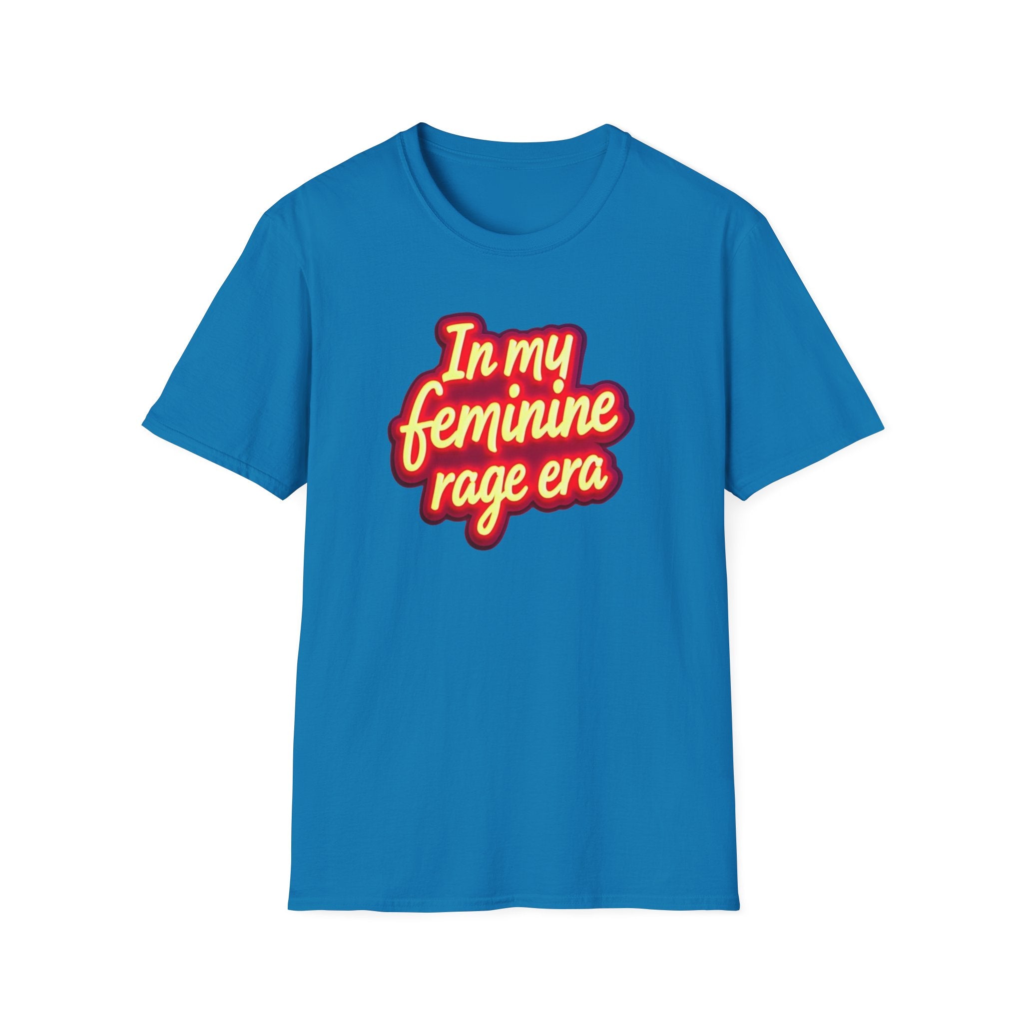 In my Feminine Rage Era Unisex T-Shirt | Softstyle Tee, Empowering Apparel, Womens  Empowerment, Casual Wear, Feminist Gift Anti Trump