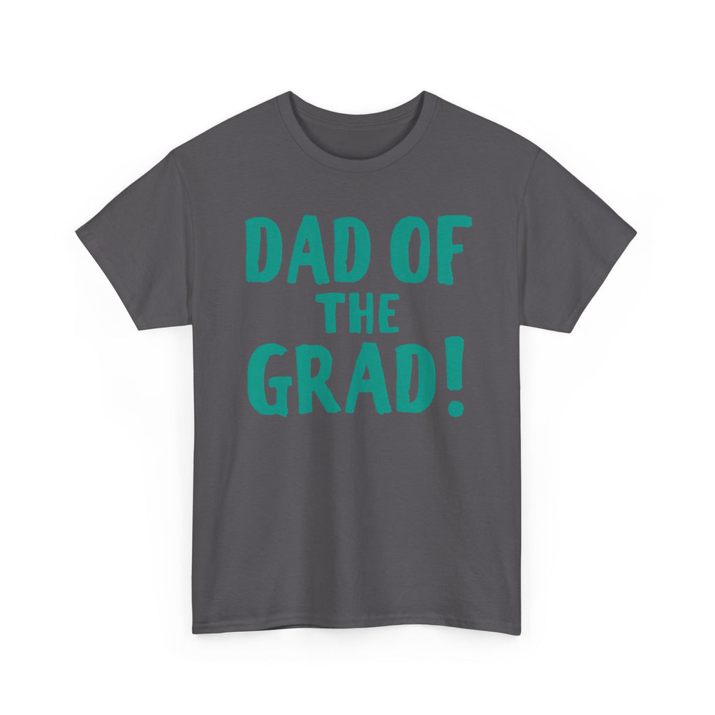 Dad of the Grad T-Shirt, Graduation Gift, Funny Dad Tee, Unisex Cotton Shirt, Celebration Apparel