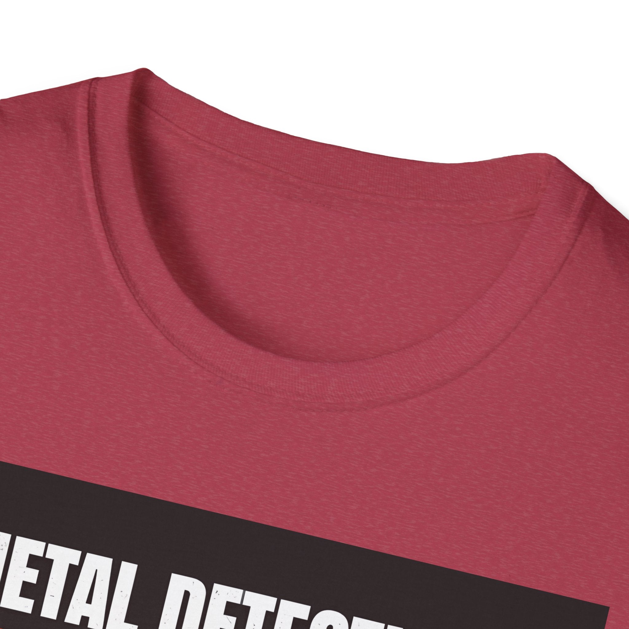 Metal Detecting Unisex T-Shirt, Treasure Hunter Tee, Dirt Hobby Shirt, Outdoor Adventure Top, Gift for Metal Detector Enthusiasts