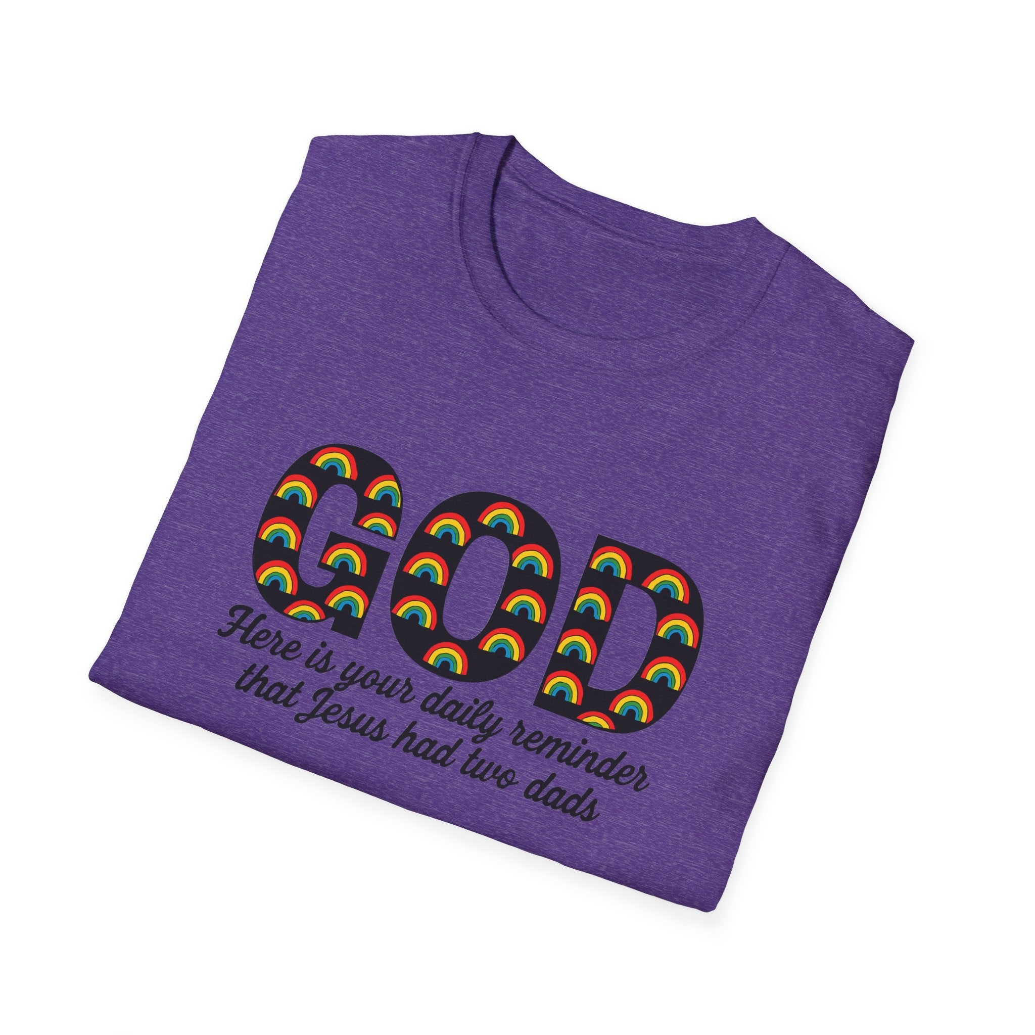 Rainbow God Had Two Dads LGBTQ Unisex Softstyle T-Shirt, Pride Tee, Social Justice Shirt, Anti Trump Top, LGBTQ Equality Clothing