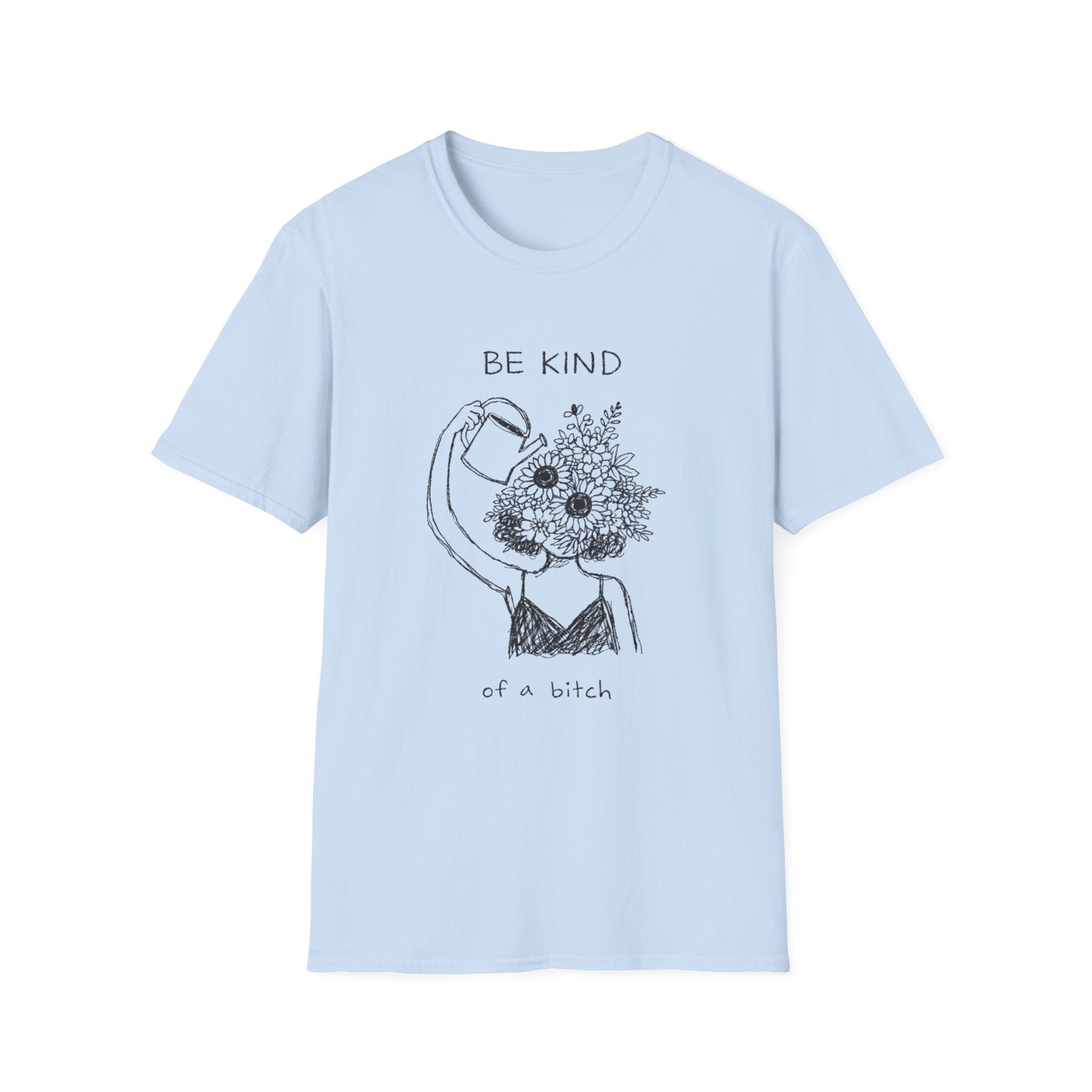 Be Kind of a Bitch Floral T-Shirt — Bold Feminine Graphic Tee