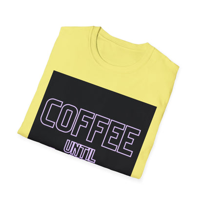 Coffee until wine  Unisex Softstyle T-Shirt