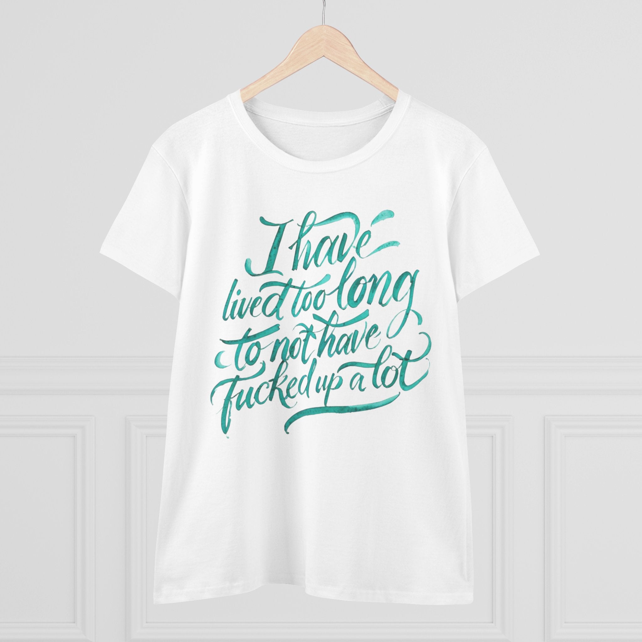I have lived too long Tee for Women, Casual Cotton T-Shirt for Everyday Wear, Unique Gift for Friends, Self-Care T-Shirt f up