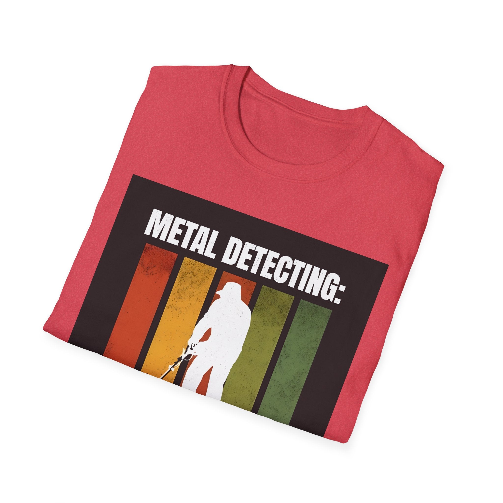 Metal Detecting Unisex T-Shirt, Treasure Hunter Tee, Dirt Hobby Shirt, Outdoor Adventure Top, Gift for Metal Detector Enthusiasts