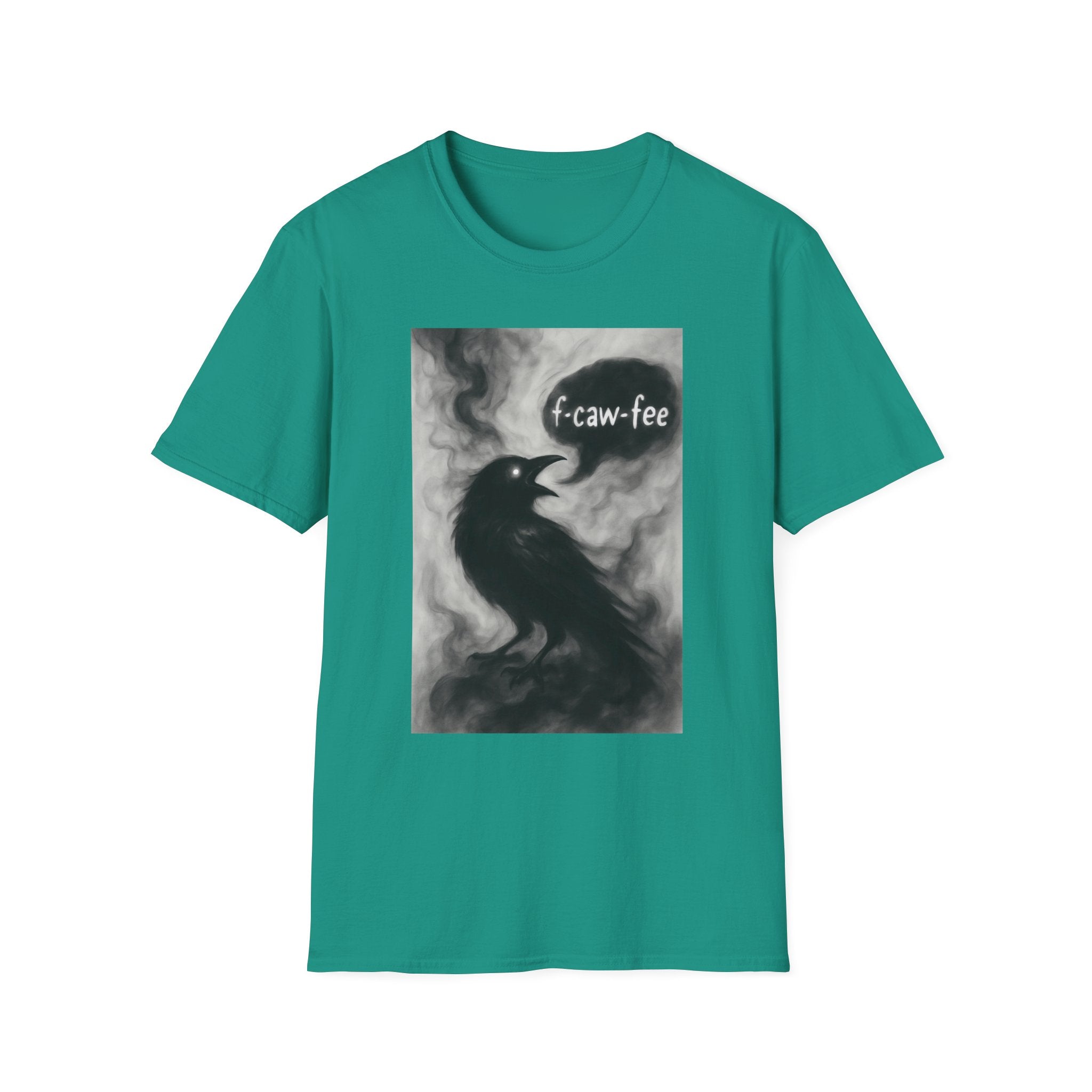 F caw fee! Funny Crow T-Shirt, Sarcasm Political Humor Radical Gift, Unisex Tee, Graphic Tee, Funny Coffee Shirt, Rebel Apparel