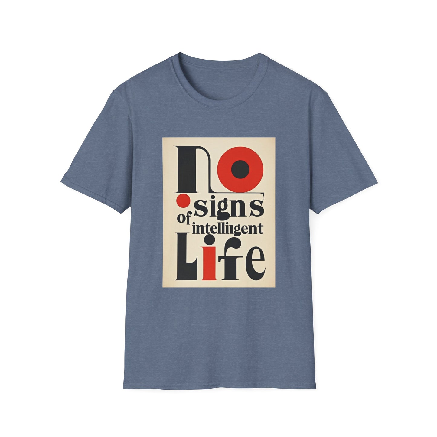 Graphic Unisex T-shirt - No Signs of Intelligence Design