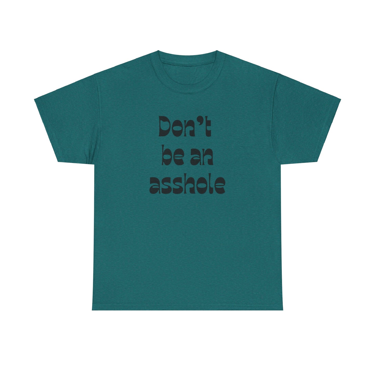 Don’t be an asshole Unisex Heavy Cotton Tee